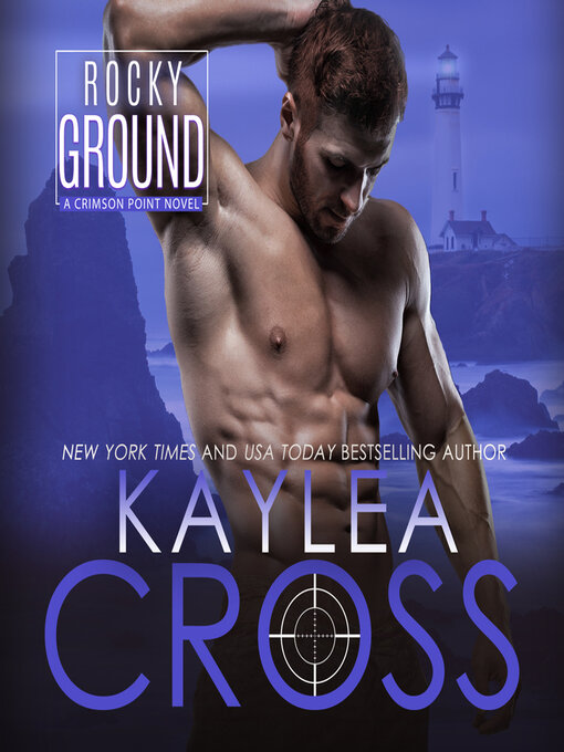 Title details for Rocky Ground by Kaylea Cross - Available